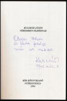Kulimár János: Véremben oldódnak. A szerző által dedikált! Nyíregyháza, 1994, Rím Könyvkiadó. Kiadói...