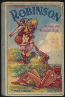 Defoe: Robinson Crusoe kalandjai. Defoe könyve nyomán elmeséli Benedek Elek. Bp, én., Dante. Ötödik kiadás. K. Sávely Dezső rajzaival illusztrálva. Félvászon kötésen, kopott, megviselt állapotban, meglazult kötéssel. Intézményi bélyegzővel.