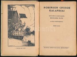 Defoe: Robinson Crusoe kalandjai. Defoe könyve nyomán elmeséli Benedek Elek. Bp, én., Dante. Ötödik ...