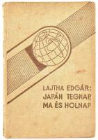 Lajtha Edgár: Japán tegnap, ma és holnap. Bp., 1936, Dante. 32 fekete-fehér fotóval illusztrálva. Ki...