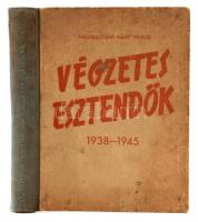 Nagybaczoni Nagy Vilmos: Végzetes esztendők 1938-1945. Bp., é.n., Körmendy. Kiadói félvászon-kötésben, kopott és foltos borítóval.