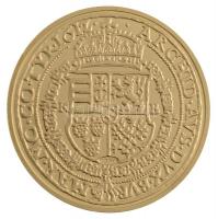 DN "II. Mátyás tízszeres aranydukátjának replikája" aranyozott Cu emlékérem, tanúsítvánnya...