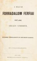 Szilágyi Sándor: A magyar forradalom férfiai 1848/49-ből. Második átdolgozott és bővített kiadás, ké...