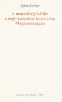 Spira György: A nemzetiségi kérdés a negyvennyolcas forradalom Magyarországán.  A térképmellékletet ...