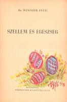 dr. Weninger Antal: Szellem és egészség. Bp., 1941, Vörösváry. Kiadói papírkötésben. Sérült gerinc, ...