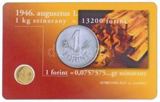 1946. 1Ft Au "Mini veret" (0.5g/0.999) utánveret díszcsomagolásban tanúsítvánnyal T:BU
Hu...