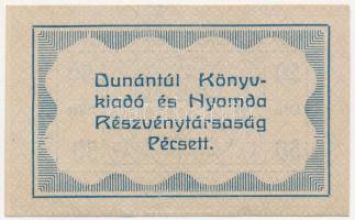 Pécs DN 50f "Dunántúli Könyvkiadó és Nyomda Részvénytársaság Pécsett" pénztárjegye T:II ki...
