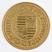 DN "Magyar aranypénzek utánveretben - Luxemburgi Zsigmond aranyforint" jelzett, aranyozott...