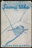 Kodolányi János: Suomi titka. Bp., 1939, Magyar Élet kiadása. Aranyozott kiadói egészvászon kötésben, szakadozott papír védőborítóban.