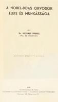 Dr. Kellner Dániel: A Nobel-díjas orvosok élete és munkássága. Bp., 1939, Novák Rudolf és Társa Tudo...