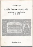 Tasnádi Géza: Érték és ritkaságjelzés. Magyar papírpénzek 1848-1992. Budapest 1995. használt állapotban