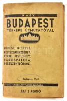 cca 1943. Nagy Budapest térképe útmutatóval. Az útmutató foltos állapotban, a térkép több helyen jav...