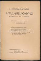 A Talmud könyvei. Berakhoth. - Pea.- Sabbath. A hagyomány gyöngyei.  Az eredeti Talmud szöveg alapjá...
