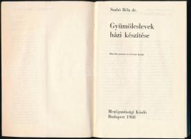 Szabó Béla: Gyümölcslevek házi készítése. Bp.,1968, Mezőgazdasági. Második, javított és bővített kia...