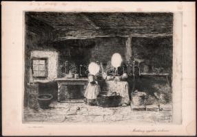 Munkácsy Mihály (1844-1900): Konyhában. Munkácsy egyetlen rézkarca, papír, jelzett a karcon. Kissé foltos, 20×28 cm