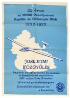 25 éves az MHSZ Dunaújvárosi Repülő- és Ejtőernyős Klub 1952-1977, plakát, ofszet, papír. Hajtásnyommal, 74x52,5 cm.