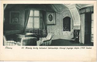 Tihany, IV. Károly király kolostori lakószobája tihanyi fogsága idején (1921 őszén), belső. Dr. Vigyázó János felvétele