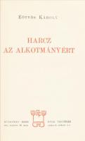 Eötvös Károly munkái sorozat 3 kötete (XIX, XX, XXIV.) : Harcz a nemzeti hadseregért, Harcz az alkot...