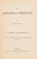 Jánosi Béla: Az aesthetika története I-III. kötet. Bp.,1899, MTA, VI+2+504; VI+2+553; VI+635 p. Kiad...