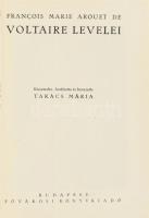 Francois Marie Arouet de Voltaire levelei. Kiszemelte, ford. és bevezette: Takács Mária. Documenta H...