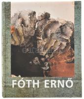 Aszalós Endre: Fóth Ernő. Bp.-Sopron, 2007, Körmendi Galéria. 126p. Fóth Ernő műveinek reprodukcióival gazdagon illusztrált. Kiadói kartonált papírkötés.