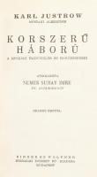 Karl Justrow: Korszerű háború. A műszaki hadviselés és harceszközei. Átdolgozta: Nemes Suhay Imre ny...