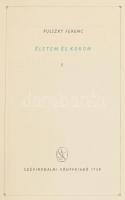 Pulszky Ferenc: Életem és korom. I-II. köt. Magyar Századok. Bp., 1958, Szépirodalmi. Kiadói egészvá...