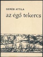 Geréb Attila: Az égő tekercs. Dráma Jeremiás prófétáról. A szerző által DEDIKÁLT példány. Székelyudvarhely, 1991, Szerzői kiadás, 55+1 p. Kiadói papírkötés.