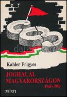 Kahler Frigyes: Joghalál Magyarországon. 1945-1989. Bp.,1993,Zrínyi. Kiadói papírkötés.