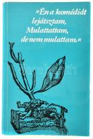 "Én a komédiát lejátsztam, mulattattam, de nem mulattam". Gobbi Hilda dedikációjával! Bp., 1981, Magyar Színházi Intézet. Kiadói papírkötés, jó állapotban.