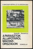 Tessedik - Berzeviczy: A parasztok állapotáról Magyarországon. Bp., 1979, Gondolat. Kiadói egészvászon-kötés, papír védőborítóban.
