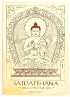 Satipatthana. A buddhista meditáció szíve. Bp., Buddhista Misszió. Kiadói papírkötés, kissé szakadt gerinccel, kissé kopottas állapotban.