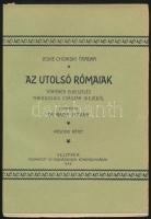 Jeske-Choinski Tivadar: Az utolsó rómaiak. II. köt. Történeti elbeszélés Theodosius császár idejéből. Ford.: Dr. Rada István. Veszprém, 1904, Egyházmegyei Könyvnyomda, 328 p. Kiadói papírkötés, felvágatlan példány, jó állapotban.