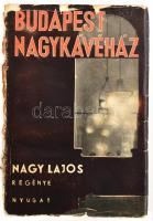 Nagy Lajos: Budapest Nagykávéház. Bp.,é.n.,Nyugat Kiadó és Irodalmi Rt. Kiadói papírkötésben, szakadozott, megviselt borítóval.