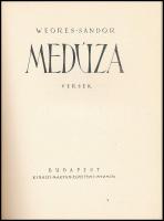 Weöres Sándor: Medúza. Versek.
Bp, (1943), Kir. Magy. Egyetemi Nyomda. Első kiadás. Kiadói papír bo...