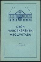 Rados Jenő: Győr városképének megjavítása. Győri Szemle Könyvtára 16. Különlenyomat a Győri Szemléből. Győr, 1941, Baross-nyomda. Papírkötésben, jó állapotban.