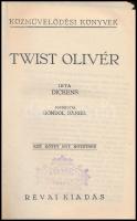 Charles Dickens: Twist Olivér. Bp., 1932, Révai. Két kötet egy kötetben. Aranyozott kiadói egészvászon-kötés.