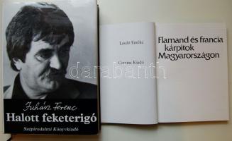 Juhász Ferenc: Halott feketerigó + László Emőke Flamand és francia kárpitok..+ 1985 Hollós Ervin, Lajtai Vera: Horthy Miklós a fehérek vezére