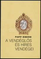 Papp Endre: A vendéglős és híres vendégei. Bp., 1999. Axel Springer. Kiadói papírkötés.