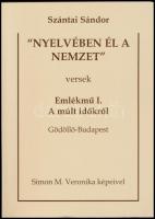 Szántai Sándor: Nyelvben él a nemzet Emlékmű I. a múlt időkről. Bp., 1982, Krúdy. Kiadói papírkötés. Dedikált.