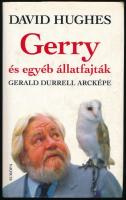 David Hughes: Gerry és egyéb állatfajták. Gerald Durrell arcképe. Bp., 1999, Európa. Kiadói kartonált papírkötés, papír védőborítóban.