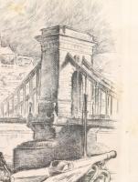 Vertel József (1922-1993): Budapest-Lánchíd, vár, hajó agyúval, vasmacskával, rézkarc, papír, jelzet...