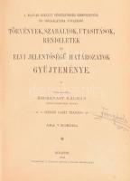 A Magyar Királyi Pénzügyőrség szervezetére és szolgálatára vonatkozó törvények, szabályok, utasításo...