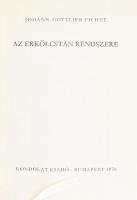 J. G. Fichte: Az erkölcstan rendszere. Bp., 1976, Gondolat. Kiadói egészvászon-kötés, papír védőborí...