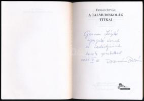 Domán István: A talmudiskolák titkai. DEDIKÁLT! Bp., 2001, Ulpius-ház. Kiadói papírkötés, jó állapot...