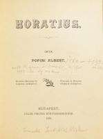 Popini Albert: Horatius. Bp., 1895,Kilián Frigyes, 1 t+153 p.+2 (kihajtható táblák) t. Átkötött egészvászon-kötés, az eredeti kiadói papírborítókat bekötötték, körbevágott példány.