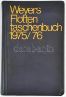 Weyers Flotten-Taschenbuch 1975-76 - 53. Jahrgang Lehmann 1976 München J. F. Lehmanns Verlag Nyl kötésben, / German Navy book, in nyl binding.