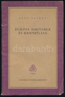 Valéry, Paul: Európa nagysága és hanyatlása. Bp., 1945, Egyetemi Nyomda. Kiadói papírkötés, ceruzás aláhúzásokkal, megjegyzésekkel, sarkai kissé hiányosak.