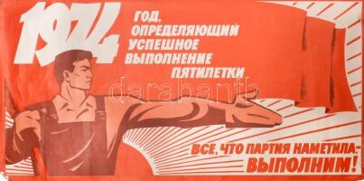 1974 Szovjet propaganda plakát. Kis lyukkal / Soviet propaganda poster with small hole. 110x60 cm