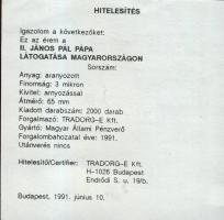 1991. "II.János Pál pápa látogatása" aranyozott, piefort emlékérem T:PP Csak 2000db! Erede...
